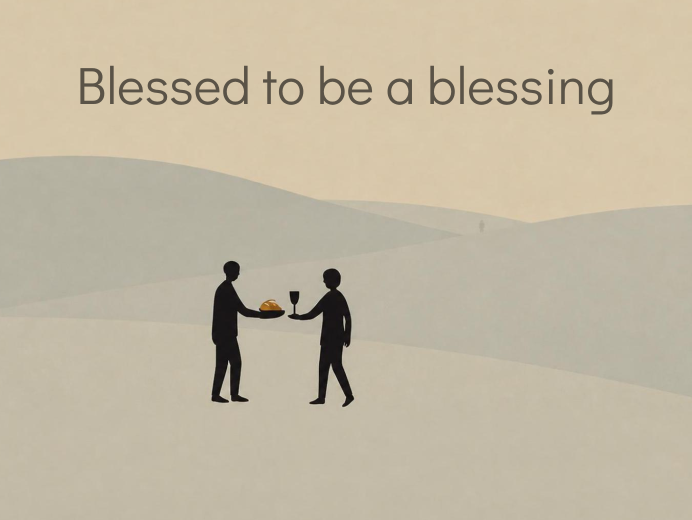 4 - Blessed To Be A Blessing